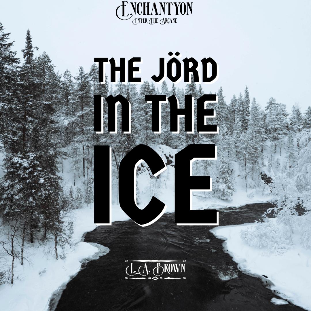 Enchantyon: The Jörd In The Ice (Excerpt)